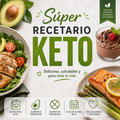 Super Recetario Keto: 200 Recetas + Plan de 19 Días para Transformar tu Cuerpo sin Resignar el Sabor 🥑🔥