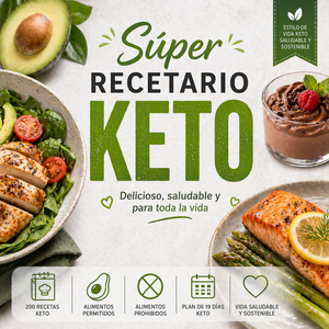 Super Recetario Keto: 200 Recetas + Plan de 19 Días para Transformar tu Cuerpo sin Resignar el Sabor 🥑🔥